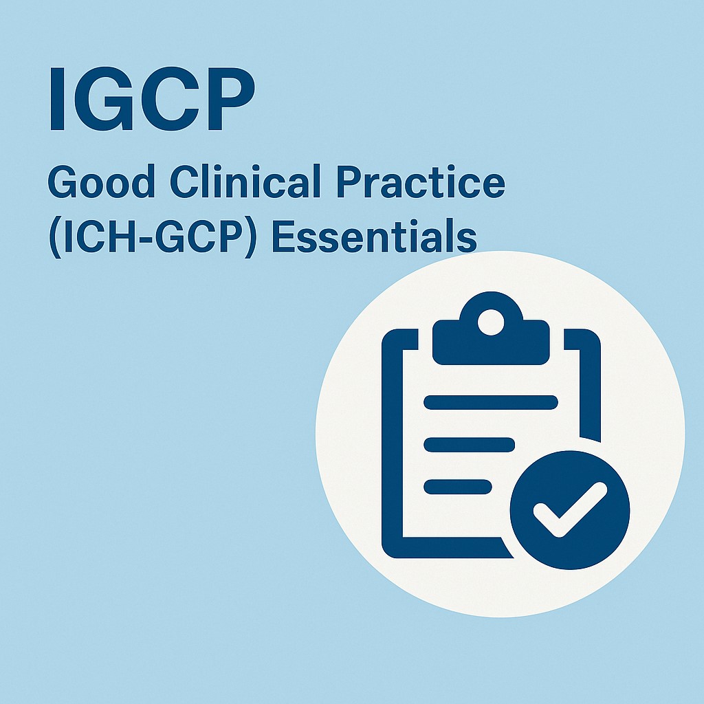 Good Clinical Practice (ICH-GCP) Essentials